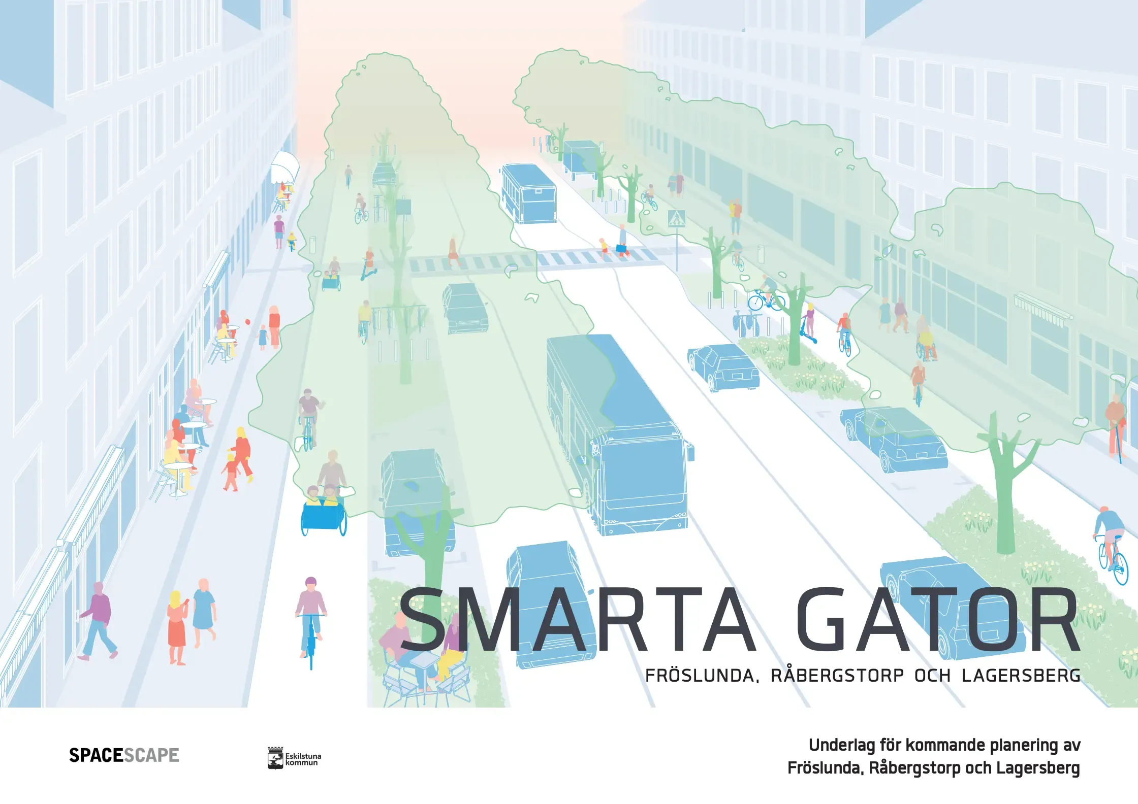 Cover of Smarta gator: Fröslunda, Råbergstorp och Lagersberg by Spacescape for Eskilstuna kommun, showing a tree-lined street shared by pedestrians, cyclists, buses and cars